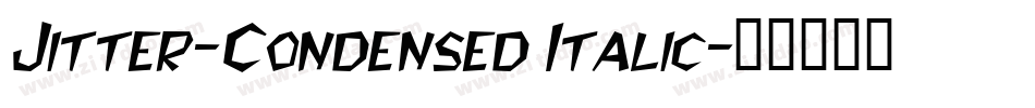 Jitter-Condensed Italic字体转换